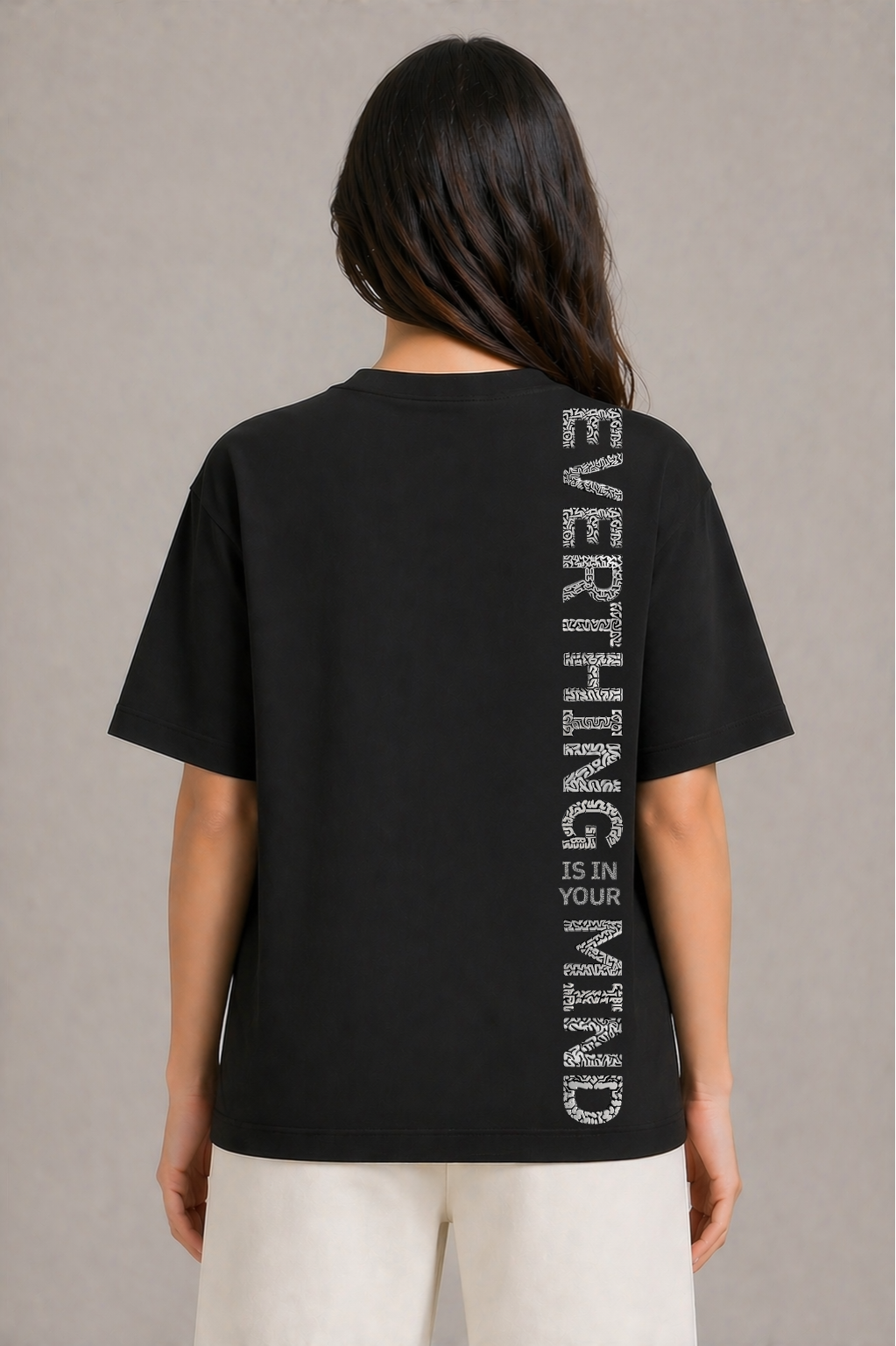 Everything Is In Your Mind Oversized Black Edition Tee | Womens Tshirt